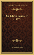 Sir Edwin Landseer (1907)