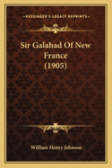 Sir Galahad of New France (1905)