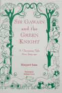 Sir Gawain and the Green Knight: A Christmas Tale from Long Ago