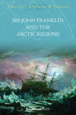 Sir John Franklin and the Artic Regions - Simmonds, P L