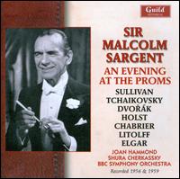 Sir Malcolm Sargent: An Evening at the Proms - Joan Hammond (soprano); Shura Cherkassky (piano); BBC Symphony Orchestra; Malcolm Sargent (conductor)
