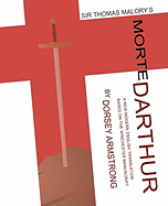 Sir Thomas Malory's Morte Darthur: A New Modern English Translation Based on the Winchester Manuscript