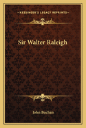 Sir Walter Raleigh