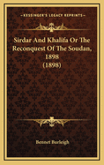 Sirdar and Khalifa or the Reconquest of the Soudan, 1898 (1898)