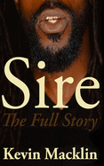 Sire: The Full Story