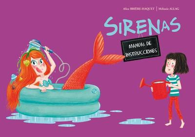 Sirenas. Manual de Instrucciones - Briere-Haquet, Alice, and Allag, Melanie (Illustrator)