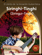 SIRINGHI TINGHI (Siringui-Tingui): El Librito de la Iniciaci?n Guitarr?stica