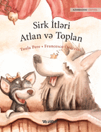 Sirk Itlri Atlan v Toplan: Azerbaijani Edition of Circus Dogs Roscoe and Rolly