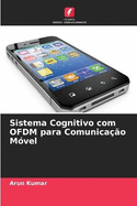 Sistema Cognitivo com OFDM para Comunica??o M?vel