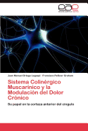 Sistema Colinergico Muscarinico y La Modulacion del Dolor Cronico