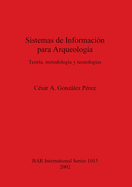 Sistemas de Informaci?n para Arqueolog?a