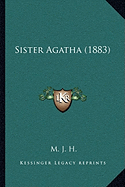 Sister Agatha (1883)