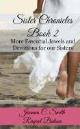 Sister Chronicles, Book 2: More Essential Jewels and Devotions for our Sisters