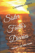 Sister Faith's Diaries: Life After Death