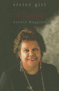 Sister Girl: The Writings of Aboriginal Activist and Historian Jackie Huggins