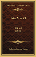 Sister May V1: A Novel (1871)
