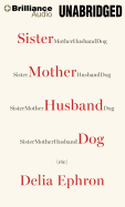Sister Mother Husband Dog (Etc.)