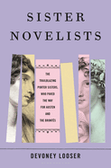 Sister Novelists: The Trailblazing Porter Sisters, Who Paved the Way for Austen and the Bront?s