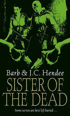 Sister Of The Dead - Hendee, Barb, and Hendee, J.C.