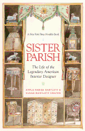 Sister Parish: The Life of the Legendary American Interior Designer