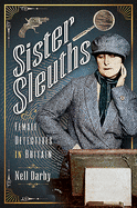 Sister Sleuths: Female Detectives in Britain