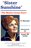 Sister Sunshine: The Martha Carson Story