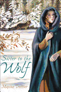 Sister to the Wolf - Trottier, Maxine