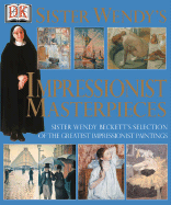 Sister Wendy's Impressionist Masterpieces - Beckett, Wendy, Sr., and Wright, Patricia