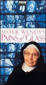 Sister Wendy's Pains of Glass - David Kremer