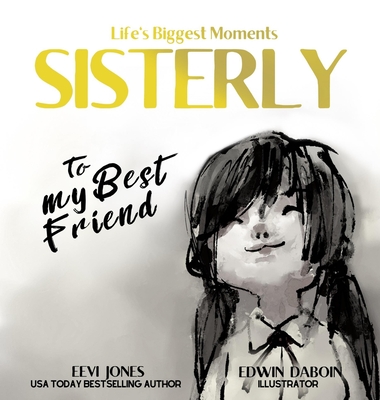 Sisterly: To My Best Friend - Jones, Eevi