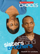 Sisters and Brothers: The Ultimate Guide to Understanding Your Siblings and Yourself