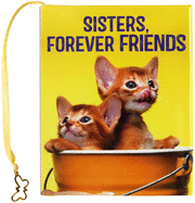 Sisters, Forever Friends