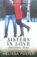 Sisters in Love: Love in Bloom: Snow Sisters, Book 1