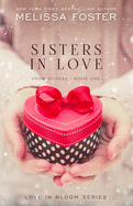 Sisters in Love: Love in Bloom: Snow Sisters, Book 1