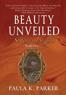 Sisters of Lazarus: Beauty Unveiled