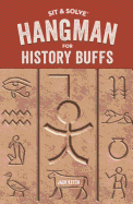 Sit & Solve Hangman for History Buffs