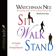 Sit Walk Stand: The Process of Christian Maturity