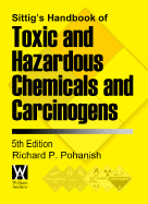 Sittig's Handbook of Toxic and Hazardous Chemicals and Carcinogens, 5th Edition