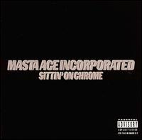 Sittin' on Chrome [EP] - Masta Ace Incorporated