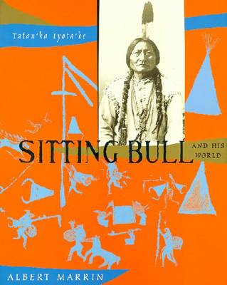 Sitting Bull and His World - Marrin, Albert