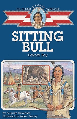Sitting Bull: Dakota Boy - Stevenson, Augusta
