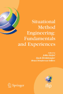 Situational Method Engineering: Fundamentals and Experiences: Proceedings of the Ifip Wg 8.1 Working Conference, 12-14 September 2007, Geneva, Switzerland