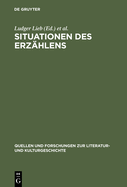 Situationen Des Erzhlens: Aspekte Narrativer PRAXIS Im Mittelalter