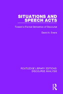 Situations and Speech Acts: Toward a Formal Semantics of Discourse