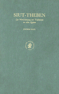 Siut - Theben: Zur Wertschatzung Von Traditionen Im Alten Agypten