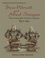 Siva Parvati and Allied Images: Their Iconography and Body Language - Donaldson, Thomas E.