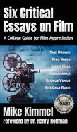 Six Critical Essays on Film: A College Guide for Film Appreciation