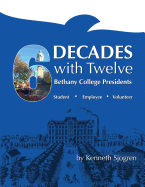 Six Decades with Twelve Bethany College Presidents
