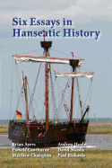 Six Essays in Hanseatic History
