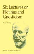 Six Lectures on Plotinus and Gnosticism